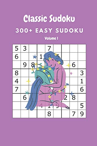 Classic Sudoku: 300+ Easy sudoku Volume 1