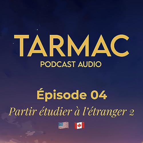 &Eacute;pisode 04 - Partir &eacute;tudier &agrave; l'&eacute;tranger 2 (AMERICA EDITION)