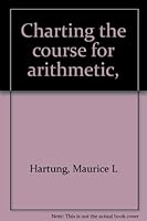 Charting the course for arithmetic, B0007DKISO Book Cover