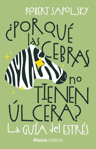 ¿Por qué las cebras no tienen úlcera?: La guía del estrés (13/20)