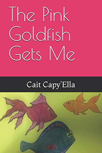 The Pink Goldfish Gets Me: 1