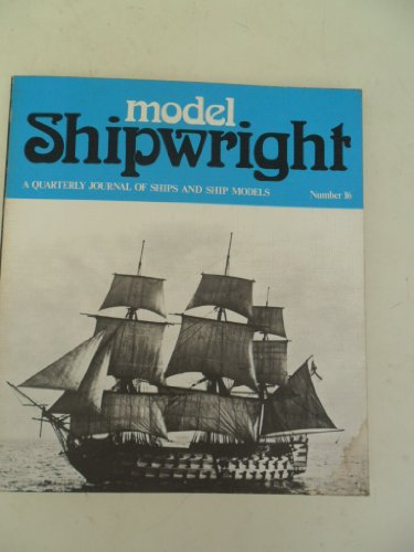 Model Shipwright: A Quarterly Journal of Ships ... 0851770959 Book Cover