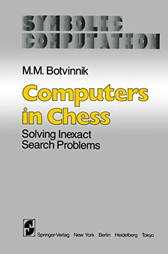 Computers in Chess: Solving Inexact Search Problems (Artificial Intelligence)