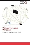  Webservers para Windows: Medios para publicación en el web