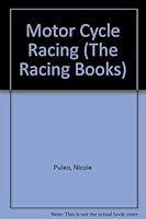 Motorcycle Racing (The Racing Books) 0822504014 Book Cover