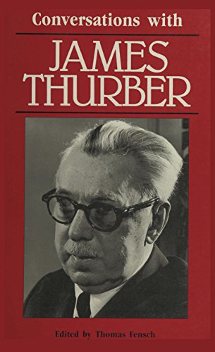 Conversations With James Thurber ("Conversations With --" (2) Thurber, John Steinbeck Book 1) (English Edition)