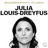 Julia Louis-Dreyfus - Biography Flash