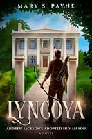 Lyncoya: Andrew Jackson's Adopted Indian Son 1737433206 Book Cover