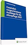 Gesetzlich vorgeschriebene Aushänge für die Altenpflege 2021
