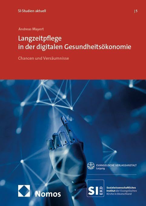 Langzeitpflege in der digitalen Gesundheitsökonomie: Chancen und Versäumnisse: 5