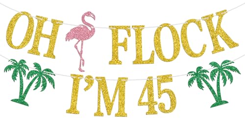 Image of Oh Flock I'm 45 Banner, Glitter Happy 45th Birthday Anniversary Party Decorations, Pineapple Party Decor, Hawaiian Luau Tropical Aloha 45 Theme Party Photo Props