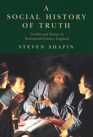 A Social History of Truth: Civility and Science in Seventeenth-century England