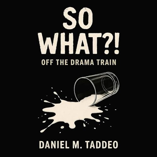 So What?! - Daniel M. Taddeo episode artwork