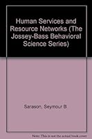 Human Services and Resource Networks (The Jossey-Bass Behavioral Science Series) 0914797484 Book Cover