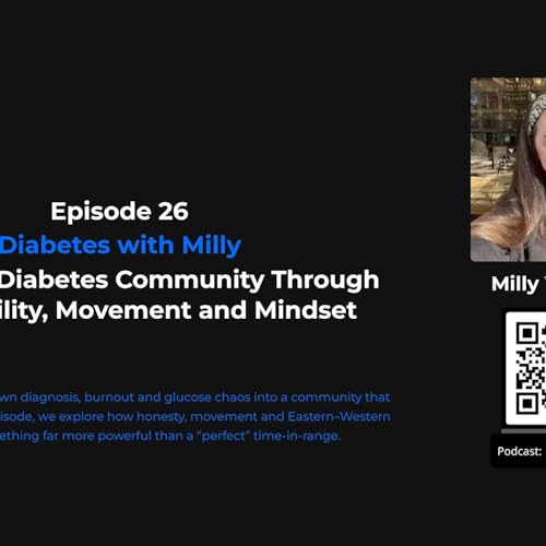 26 &ndash; Building a Diabetes Community Through Vulnerability, Movement and Mindset (Diabetes with Mily)