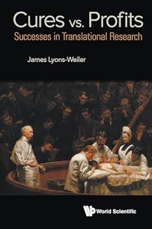 Cures Vs. Profits: Successes In Translational Research