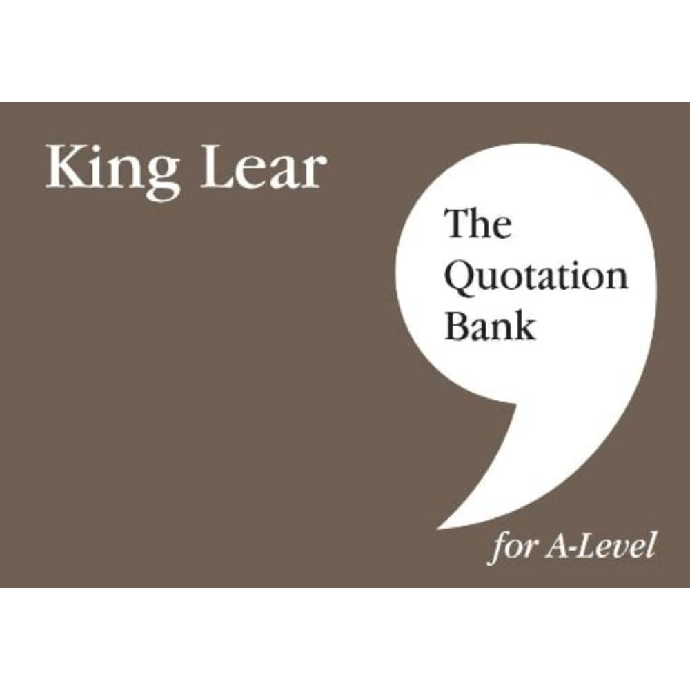 The Quotation Bank: King Lear A-Level Revision and Study Guid... - 9781739608026