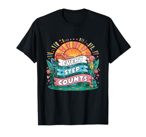 Walking Motivation Every Step Counts Quote T-Shirt