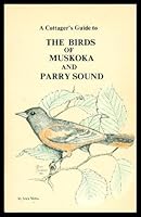 A COTTAGER'S GUIDE TO THE BIRDS OF MUSKOKA AND PARRY SOUND. B002ND8AJ0 Book Cover