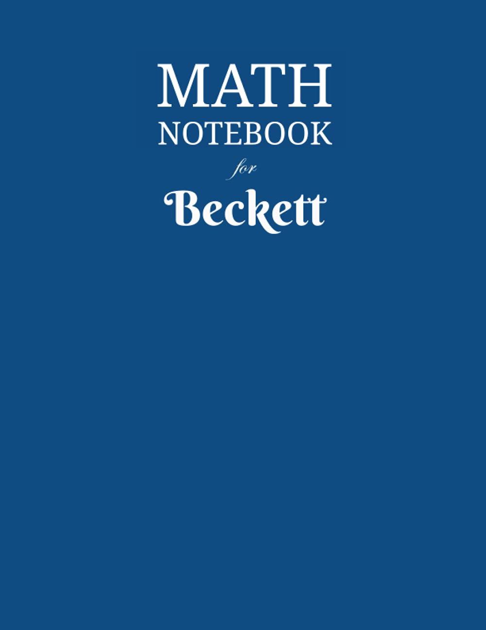 Math Notebook for Beckett: Composition School Book 1/2 inch squares 0.5" Grid Lines (110 pages) Ruled, 8,5x11 Inches, double-sided, Squared Graphing Paper, Blank Quad Ruled, Perfect Binding