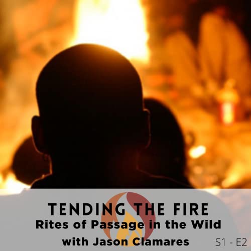 Rites of Passage in the Wild with Jason Clamares