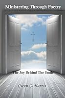 Ministering Through Poetry: The Joy Behind the Smile 162806062X Book Cover