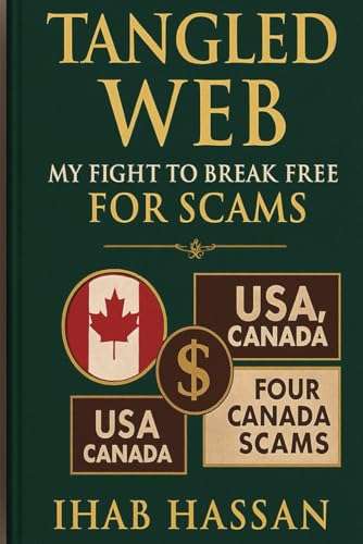 Tangled Web:: My Fight to Break Free From Four Scams by Ihab Hassan