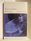 Ohne Blut - Alessandro Baricco