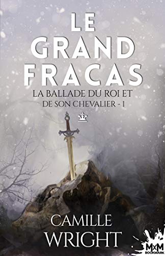 Télécharger Le grand fracas: La ballade du roi et de son chevalier, T1 Gratuit