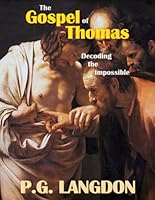 The Gospel of Thomas: Decoding the Impossible B0D7V9YRCM Book Cover