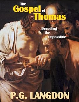 Paperback The Gospel of Thomas: Decoding the Impossible Book