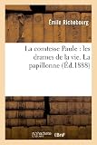 richebourg 78 fondation mallet  La comtesse Paule: les drames de la vie. La papillonne (Litterature)