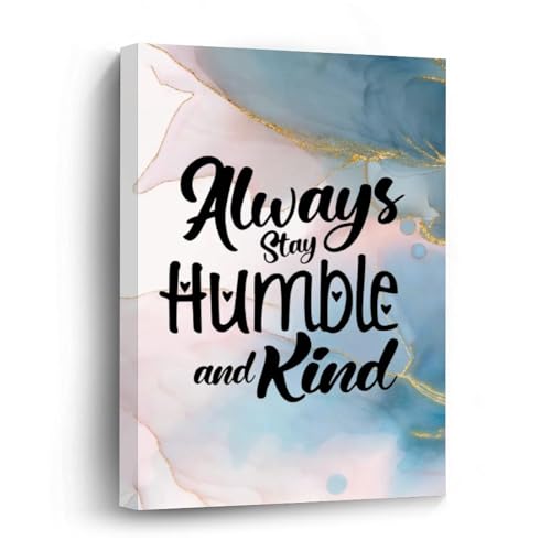 Toile motivante Always Stay Humble & Kind pour salon et bureau moderne