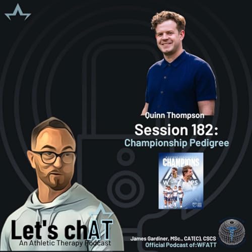 Session 182 (December, 2025): Championship Pedigree with Vancouver Whitecaps FC Technical Director, Quinn Thompson