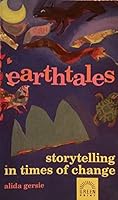 Earthtales: Storytelling in Times of Change 1854250655 Book Cover
