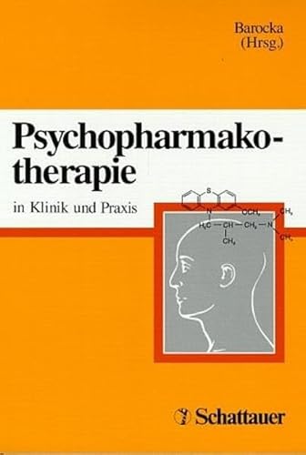 Psychopharmakotherapie: In Klinik und Praxis