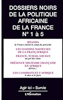 Dossiers Noirs de la politique africaine de la France: Numéros 1 à 5 (French Edition) 2738437036 Book Cover