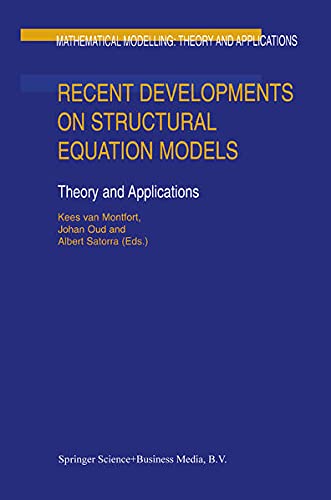 Recent Developments on Structural Equation Models: Theory and Applications (Mathematical Modelling: Theory and Applications)