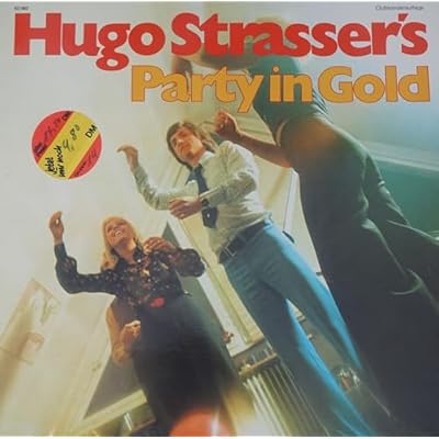 Hugo Strasser's Party In Gold