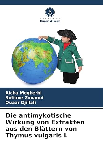 Die antimykotische Wirkung von Extrakten aus den Blättern von Thymus vulgaris L