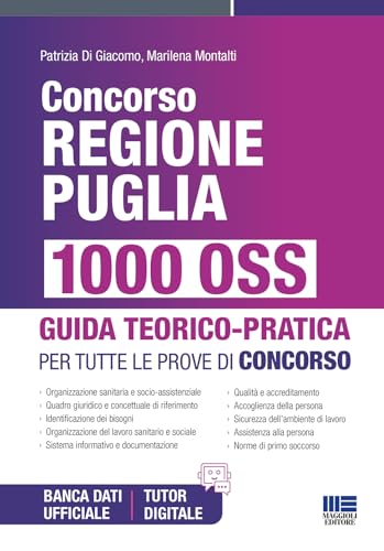 Concorso Regione Puglia 1000 Oss - Guida Teorico Pratica Per Tutte Le Prove Di Concorso