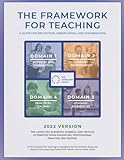 2022 Danielson Group's Framework for Teaching: The Latest Rubrics, Elements of Success, & Critical Attributes from Enhancing Professional Practice, 3rd ed.