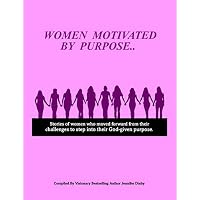 Women Motivated By Purpose