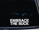 Embrace The Suck - 8