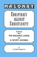 Masonry: Conspiracy Against Christianity 1592328776 Book Cover
