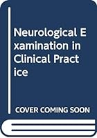 Neurological Examination in Clinical Practice 0632085908 Book Cover