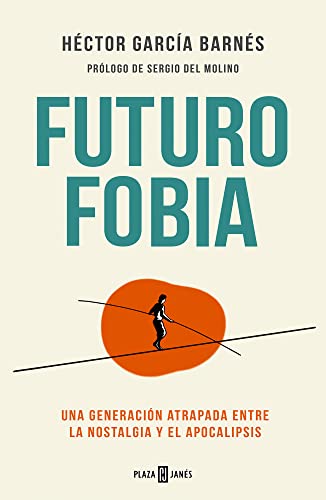 Futurofobia: Una generación atrapada entre la nostalgia y el apocalipsis (Obras diversas)