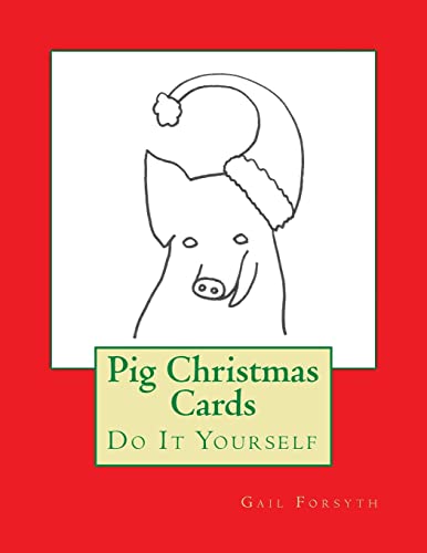 Pig Christmas Cards: Do It Yourself
