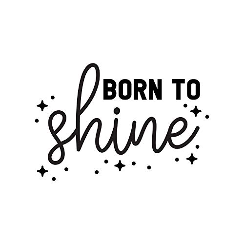 Vinilo decorativo de pared Born to Shine 17" x 25" miniatura 4