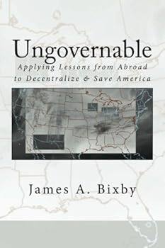 Paperback Ungovernable: Applying Lessons from Abroad to Decentralize & Save America Book